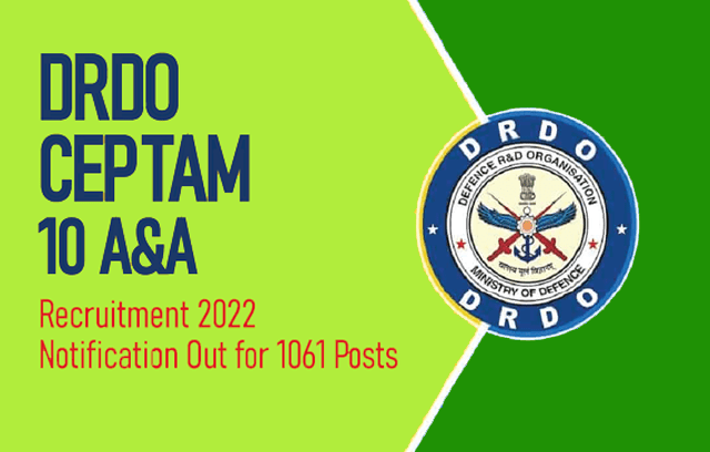 DRDO CEPTAM 10 Admin & Allied Recruitment 2022